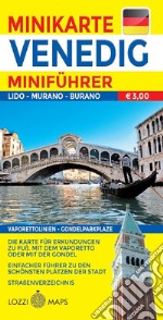 Venezia. Miniguida e minimappa. Ediz. tedesca libro