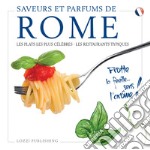 Sapori e profumi di Roma. I piatti più famosi. I ristoranti tipici. Ediz. francese libro