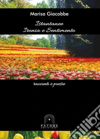 Istantanee ironia e sentimento
