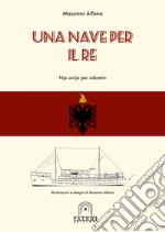 Una nave per il Re libro