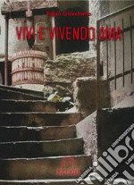 Vivi e vivendo ama libro