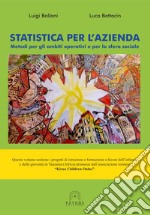 Statistica per l'azienda. Metodi per gli ambiti operativi e per la sfera sociale