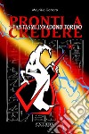 Pronti a credere. I fantasmi invadono Torino libro