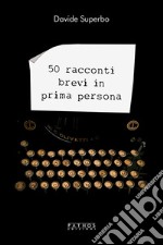 50 racconti brevi in prima persona