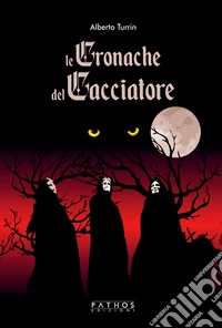 Le cronache del cacciatore