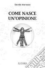 Come nasce un'opinione libro