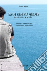 Tasche piene per pensare. Pensieri e parole libro