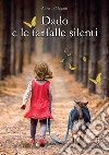 Dado e le farfalle silenti libro