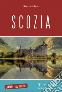 Scozia. Le guide turchesi libro