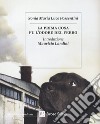 La prima cosa fu l'odore del ferro. Con Segnalibro libro di Possentini Sonia Maria Luce