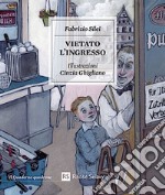 Vietato l'ingresso libro