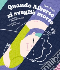 Quando Alberto si svegliò morto libro