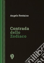 Contrada dello Zodiaco. Ediz. integrale libro