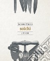 Solchi. Nuova ediz. libro