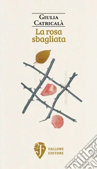 La rosa sbagliata