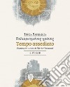 Tempo assediato. Ediz. italiana e greca libro