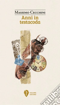 Anni in testacoda. Nuova ediz. libro