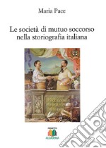 Le società di mutuo soccorso nella storiografia italiana libro