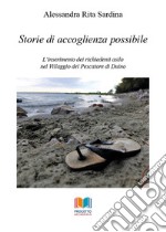 Storie di accoglienza possibile. L'inserimento dei richiedenti asilo nel Villaggio del Pescatore di Duino