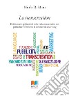 La transcreation. Definizioni e applicazioni della traduzione creativa con particolare riferimento al commercial advertising libro