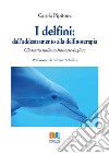 I delfini: dall'addestramento alla delfinoterapia. Glossario italiano-francese-inglese libro