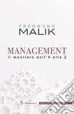 Management. Il mestiere dalla A alla Z libro