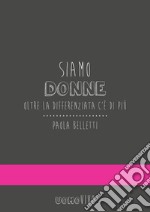 Siamo donne. Oltre la differenziata c'è di più libro