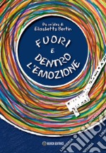 Fuori e dentro l'emozione libro