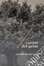 I giorni del gelso libro