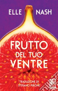 Frutto del tuo ventre libro