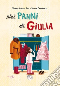 Nei panni di Giulia. Ediz. a caratteri grandi libro