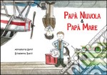 Papà Nuvola & papà Mare libro