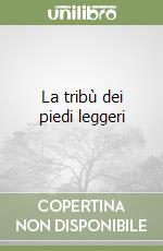 La tribù dei piedi leggeri libro