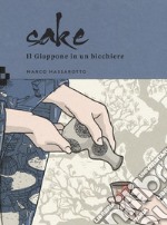 Sake. Il Giappone in un bicchiere libro usato