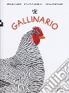 Il gallinario. Ediz. a colori libro