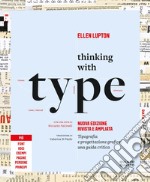 Thinking with type. Tipografia e progettazione grafica: una guida critica