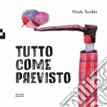 Tutto come previsto. Ediz. a colori libro