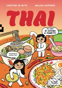 Thai. Un libro di cucina a fumetti libro