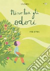 Nino tra gli odori. Ediz. italiana e inglese libro