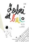 I colori del buio. Ediz. italiana e francese libro di Resli Tale