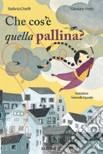 Che cos'è quella pallina? Ediz. italiana e francese