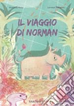 Il viaggio di Norman. Ediz. illustrata libro