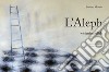 L'Aleph. Visioni parallele. Ediz. italiana e spagnola libro