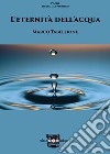 L'eternità dell'acqua libro