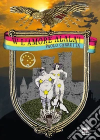 W l'amore Alala'! libro