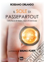 Il sole di passepartout. L'altra faccia del denaro, misura di tutte le cose