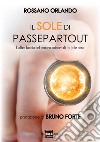 Il sole di passepartout. L'altra faccia del denaro, misura di tutte le cose libro