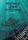 Ventimila leghe sotto i mari libro