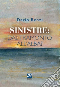 Sinistre: dal tramonto all'alba? libro