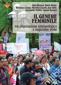 Il genere femminile tra affermazione antropologica e negazione woke libro